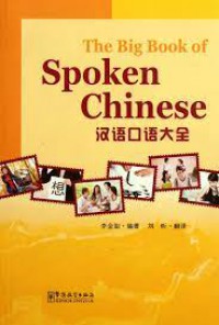 The Big Book Of Spoken Chinese = Han Yu Kou Yu Da Quan - The Big Book Spoken Chinese =