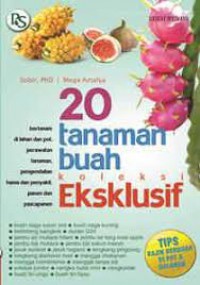 20 Tanaman Buah Koleksi Eksklusif