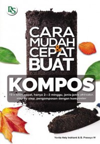 Cara Mudah Dan Cepat Buat Kompos