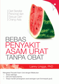 Bebas Penyakit Asam Urat Tanpa Obat