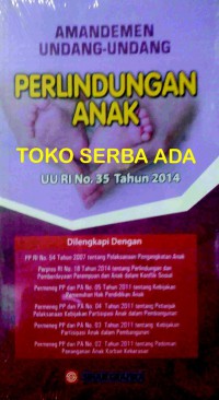 Amandemen Undang-Undang Perlindungan Anak; Uu Ri No. 35 Tahun 2014