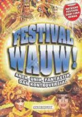 Festival Wauw! : Aneh Unik, Fantastik, Dan Kontroversial