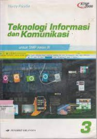 Teknologi Informasi Dan Komunikasi 3 Untuk SMP Kelas IX