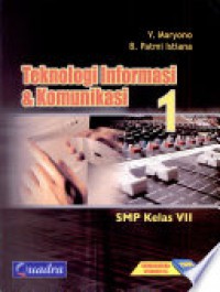 Teknologi Informasi & Komunikasi 1 SMP Kelas VII