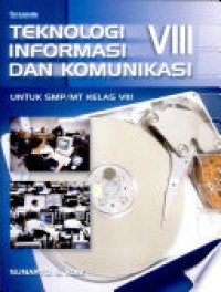 Teknologi Informasi & Komunikasi VIII Untuk SMP Kelas VIII