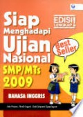 Siap Menghadapi Ujian Nasional SMP/MTs 2009 Bahasa Inggris