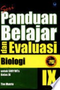 Panduan Belajar Dan Evaluasi Biologi IX Untuk SMP IX