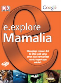 E. Explore : Mamalia