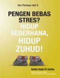 Pengen Bebas Stres?Hidup Sederhana,Hidup Suhud