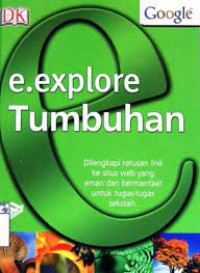 E. Explore : Tumbuhan