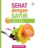 Sehat Dengan Sayur : Resep Lanjutan Program Detoks