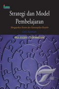 Strategi Dan Model Pembelajaran : Mengajarkan Konten Dan Keterampilan Berfikir