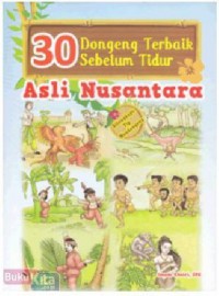 30 Dongeng Terbaik Sebelum Tidur Asli Nusantara