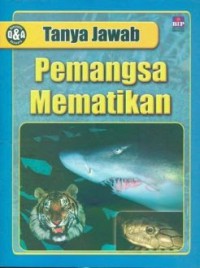 Pemangsa Mematikan (Tanya Jawab)