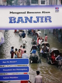 Mengenal Bencana Alam : Banjir