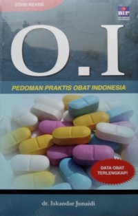 O.I : Pedoman Praktis Obat Indonesia Edisi Revisi