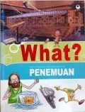 What ? Penemuan