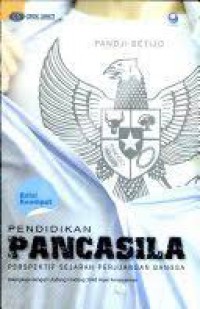 Pendidikan Pancasila : Perspektif Sejarah Perjuangan Bangsa