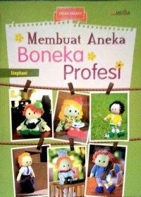 Kreasi Kreatif : Membuat Aneka Boneka Profesi