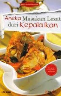 Aneka Masakan Lezat Dari Kepala Ikan