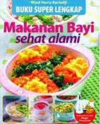 Buku Super Lengkap Makanan Bayi Sehat Alami