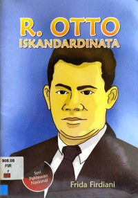 R Otto Iskandardinata : Seri Pahlawan Nasional