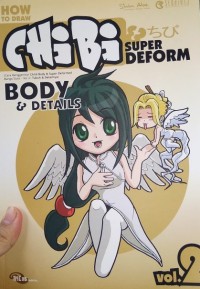 How To Draw Chibi & Super Deformed Vol. 2 : Body & Details