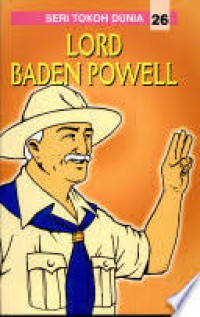 Seri Tokoh Dunia 26 : Lord Baden Powell