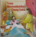 Yesus Menyembuhkan Orang Sakit