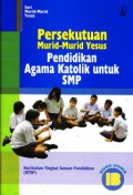 Persekutuan Murid-Murid Yesus Pendidikan Agama Katolik Untuk SMP 1B