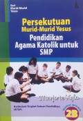 Persekutuan Murid-Murid Yesus Pendidikan Agama Katolik Untuk SMP 2B