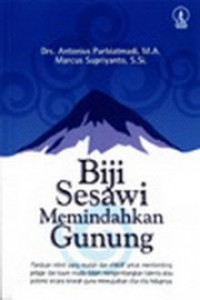 Biji Sesawi Memindahkan Gunung