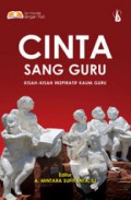 Cinta Sang Guru : Kisah-Kisah Inspiratif Kaum Guru