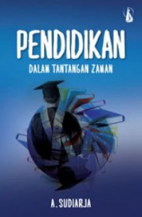 Pendidikan Dalam Tantangan Zaman