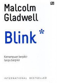 Blink : Kemampuan Berpikir Tanpa Berpikir