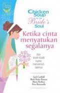 Chicken Soup For The Bride's Soul : Ketika Cinta Menyatukan Segalanya