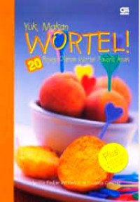 Yuk, Makan Wortel! 20 Resep Olahan Wortel Favorit Anak