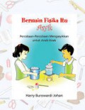 Bermain Fisika Itu Asyik