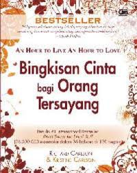 Bingkisan Cinta Bagi Orang Tersayang : An Hour To Live An Hour To Love