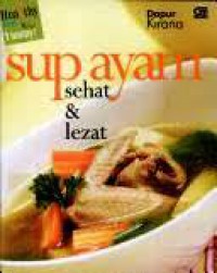 Sup Ayam :Sehat & Lezat