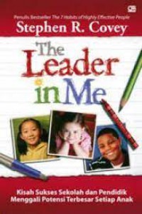 Leader In Me: Kisah Sukses Sekolah & Pendidik