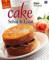 Cake : Sehat Dan Lezat