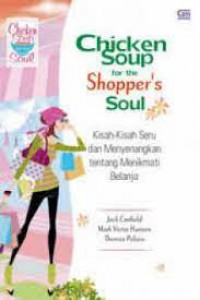 Chicken Soup: For The Shoper Soul