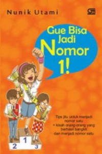 Gue Bisa Menjadi Nomor 1!