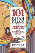 101 Isah Bijak Dari Jepang Yang Memperkaya Hidup