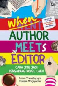 When Author Meets Editor : Cara Jitu Jadi Pengarang Novel Laku