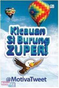 Kicauan Si Burung Zuper!