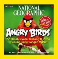 Angry Birds : 50 Kisah Nyata Tentang Burung-Burung Yang Sangat Marah (National Geographic)