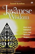 Javanese Wisdom : Butir-Butir Kebijakan Kuno Bagi Manusia Modern