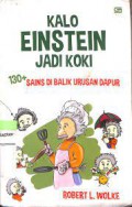 Kalo Einstein Jadi Koki : 130+ Sains Di Balik Urusan Dapur